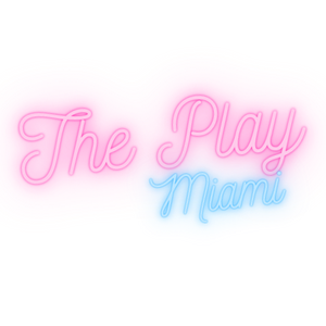 THE PLAY MIAMI